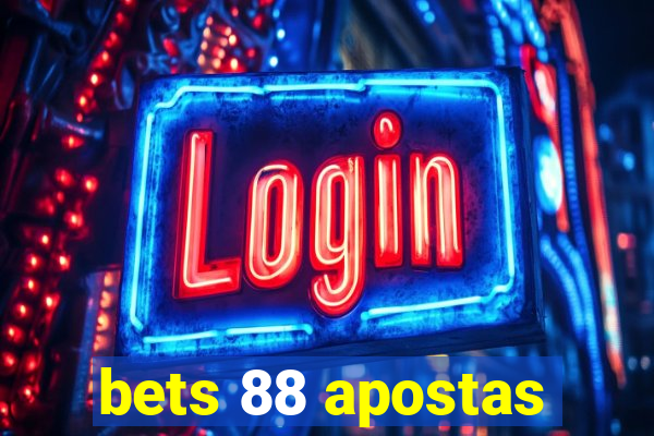 bets 88 apostas